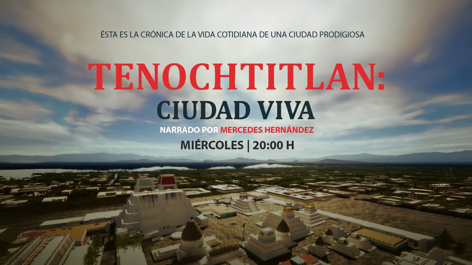 Tenochtitlan: Ciudad viva